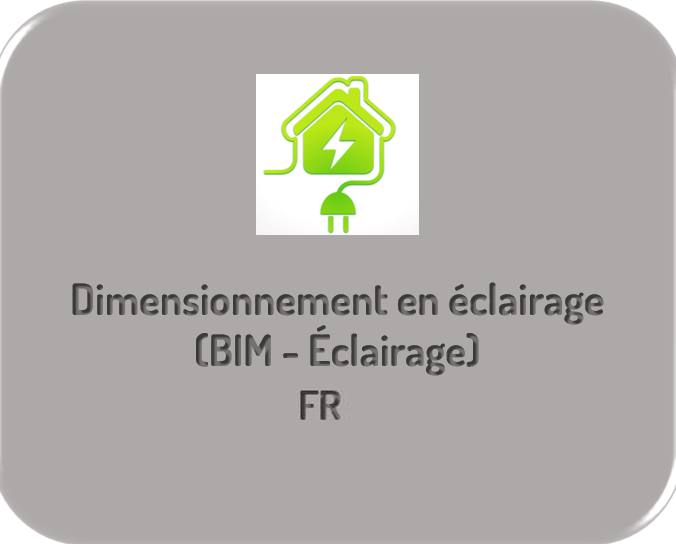 Dimensionnement en éclairage (BIM – Éclairage)