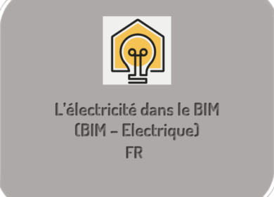 L’électricité dans le BIM (BIM – Electrique)