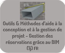 Outils & Méthodes d’aide à la conception et à la gestion de projet - Gestion des réservations grâce au BIM