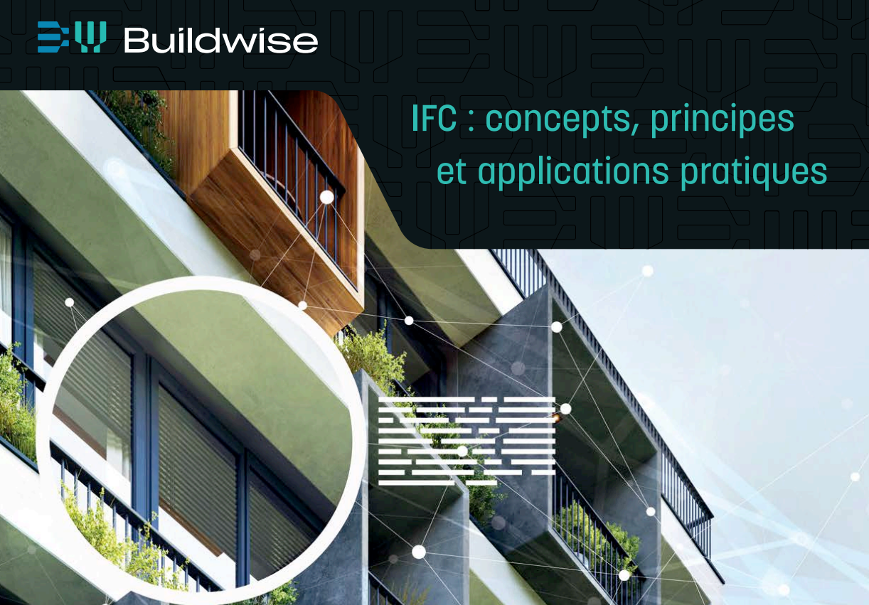 IFC : concepts, principeset applications pratique